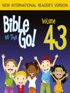 Bible on the Go, Volume 43 (MP3): Pentecost and the Acts of the Apostles; The Early Believers (Acts 2-8)